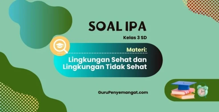 Lingkungan Kita: Sehat atau Tidak Sehat? Yuk, Kita Cari Tahu!