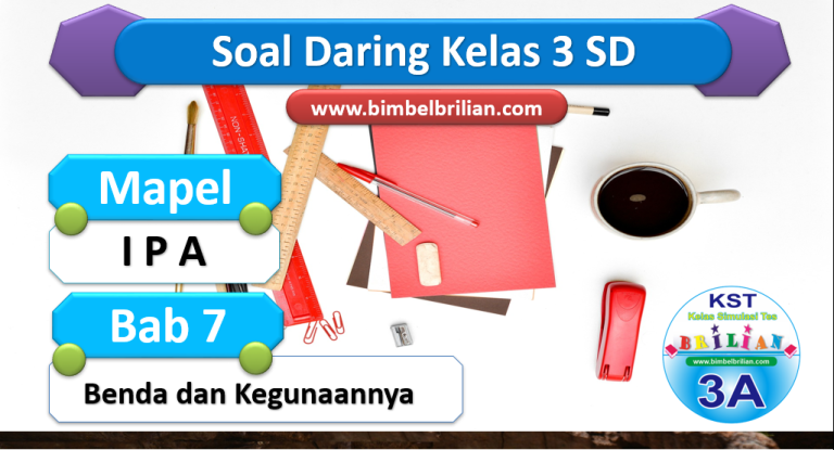 Mengenal Dunia Sekitar Kita: Benda dan Kegunaannya (IPA Kelas 3 SD)