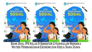 Bank Soal IPS Kelas 9 Semester 2 Kurikulum Merdeka Materi Pembangunan