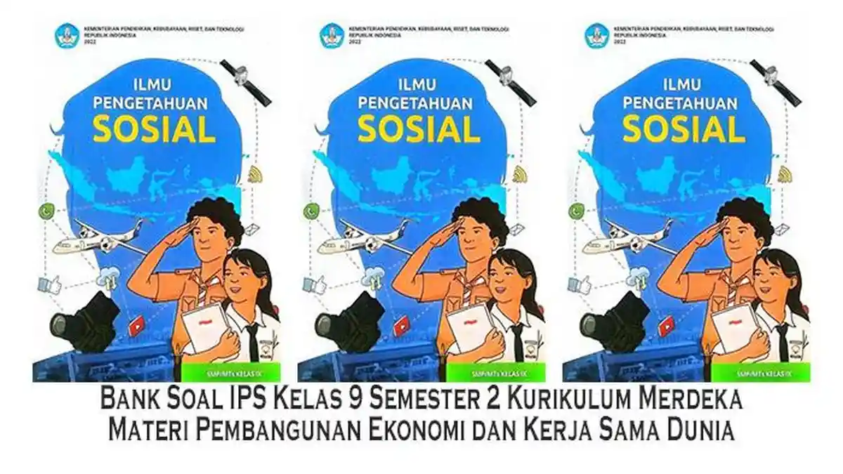 Bank Soal IPS Kelas 9 Semester 2 Kurikulum Merdeka Materi Pembangunan