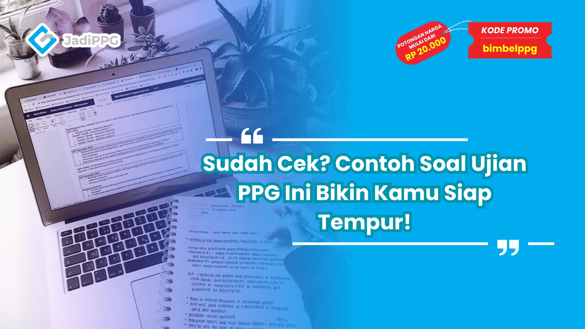 Sudah Cek Contoh Soal Ujian PPG Ini Bikin Kamu Siap Tempur