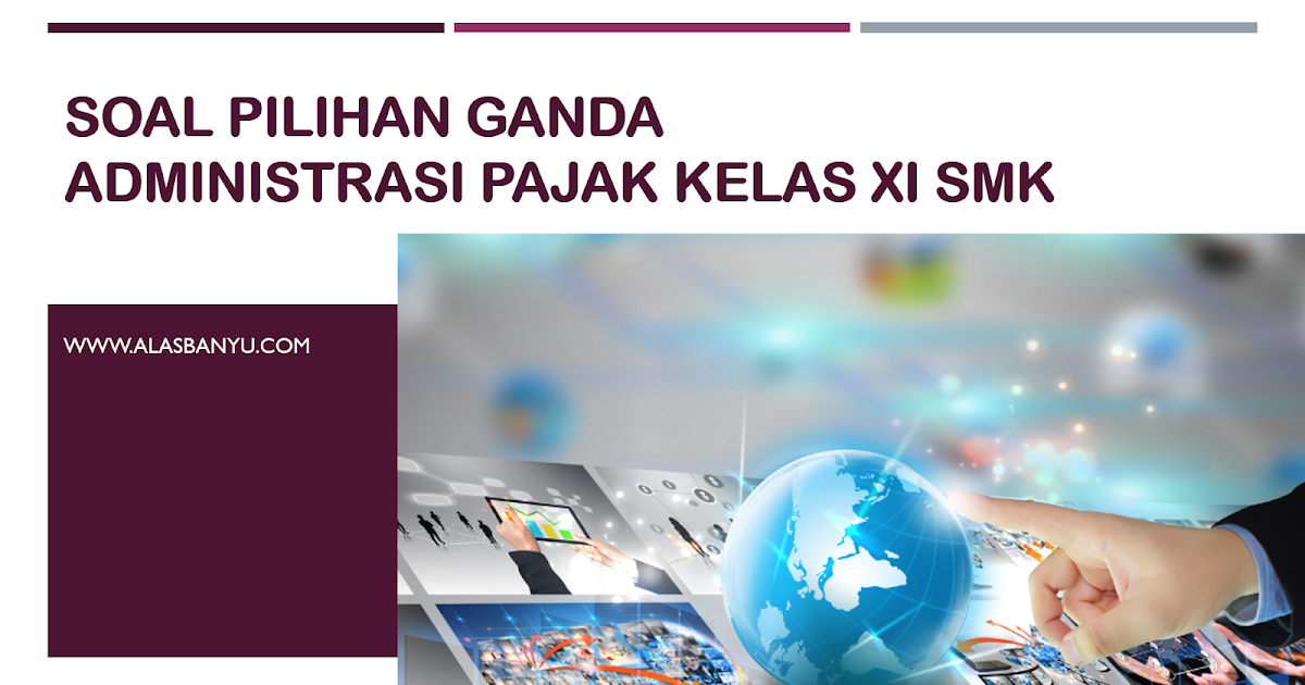 Soal Pilihan Ganda Administrasi Pajak Kelas 12