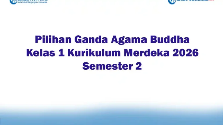 Inilah 7 Contoh Soal Agama Buddha Kelas 1 Semester 2 yang Wajib Dikuasai Sebelum Terlambat