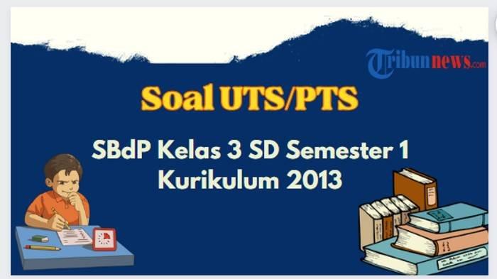 Rahasia Nilai Sempurna dengan Latihan Soal UTS Kelas 3 SD Semester 1 Kurikulum 2013